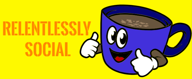 Relentlessly Social