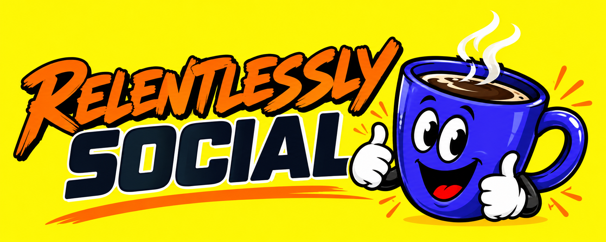 Relentlessly Social